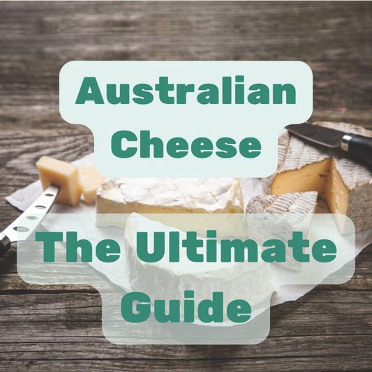 The Ultimate Guide to Cheese in Australia: From Varieties to Pairings