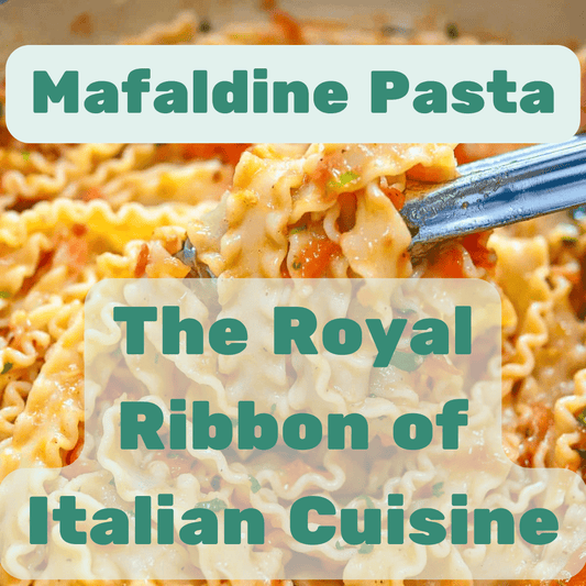 Mafaldine Pasta: The Royal Ribbon of Italian Cuisine - Max + Tom